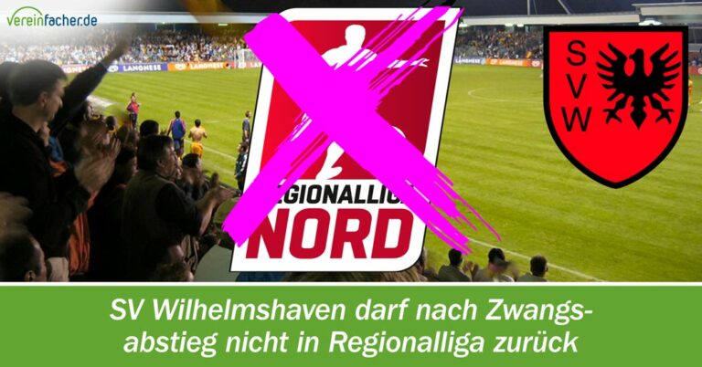 SV Wilhelmshaven darf nach Zwangsabstieg nicht in Regionalliga zurück