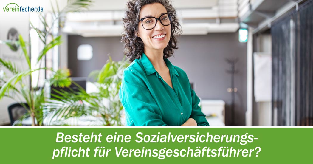 Besteht eine Sozialversicherungspflicht für Vereinsgeschäftsführer?