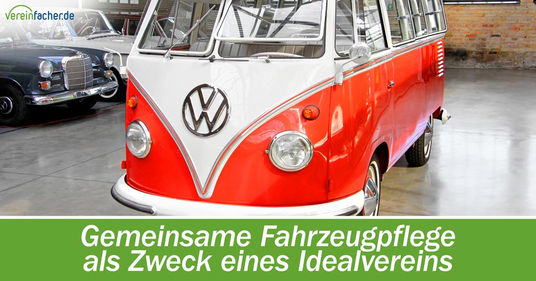 Gemeinsame Fahrzeugpflege als Zweck eines Idealvereins