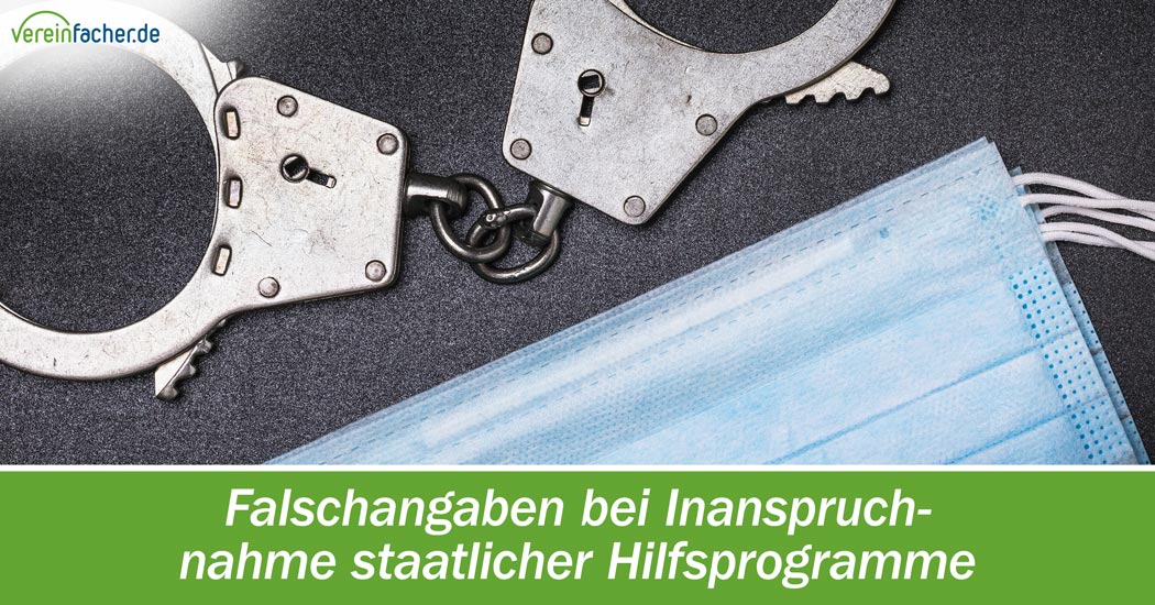 Falschangaben bei Inanspruchnahme staatlicher Hilfsprogramme