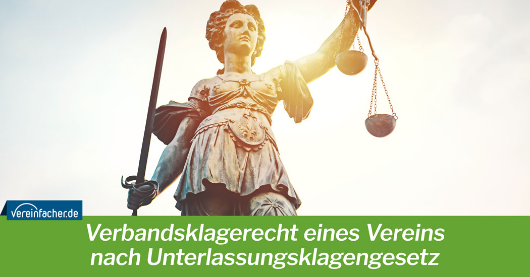 Verbandsklagerecht eines Vereins nach Unterlassungsklagengesetz